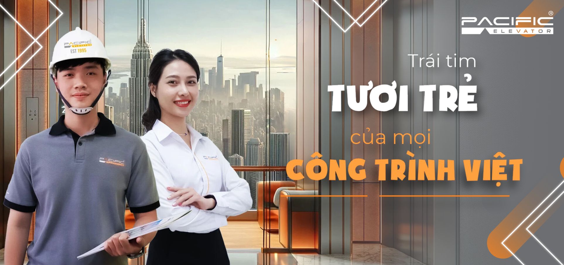 Thang Máy Pacific - Trái tim tươi trẻ của mỗi công trình Việt