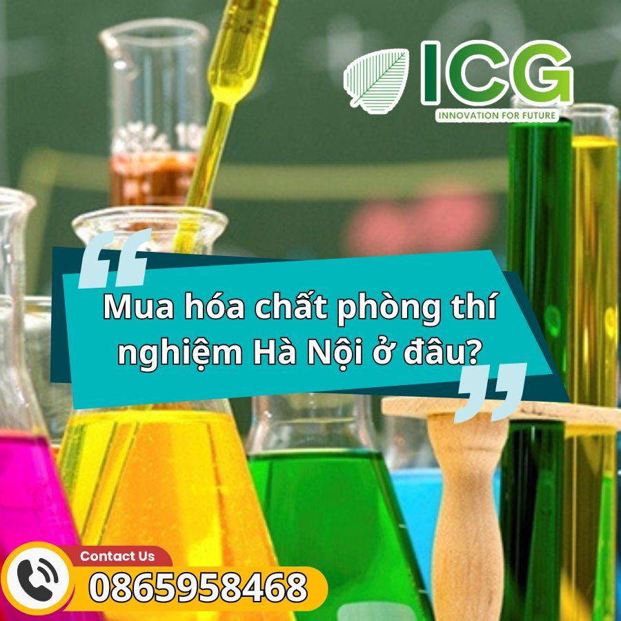 +5 địa chỉ uy tín mua hóa chất thí nghiệm ở Hà Nội