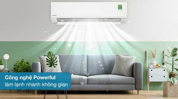 Chế độ Powerful giảm nhiệt độ nhanh chóng trong vòng vài phút, mang lại sự thoải mái ngay lập tức.
