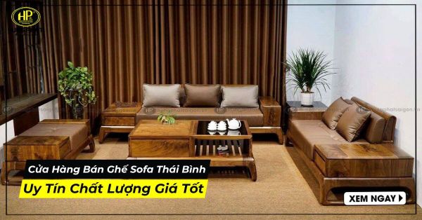 Cửa Hàng Bán Ghế Sofa Thái Bình Uy Tín Chất Lượng Giá Tốt
