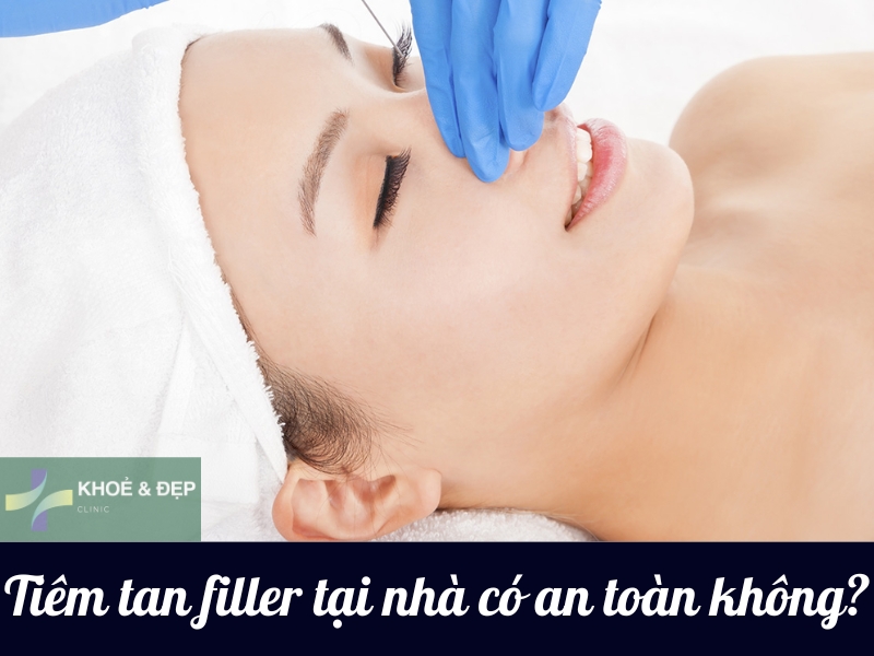 Làm tan filler tại nhà có an toàn không?