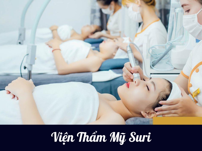 Viện Thẩm Mỹ Suri – Địa chỉ tiêm filler tại Buôn Ma Thuột