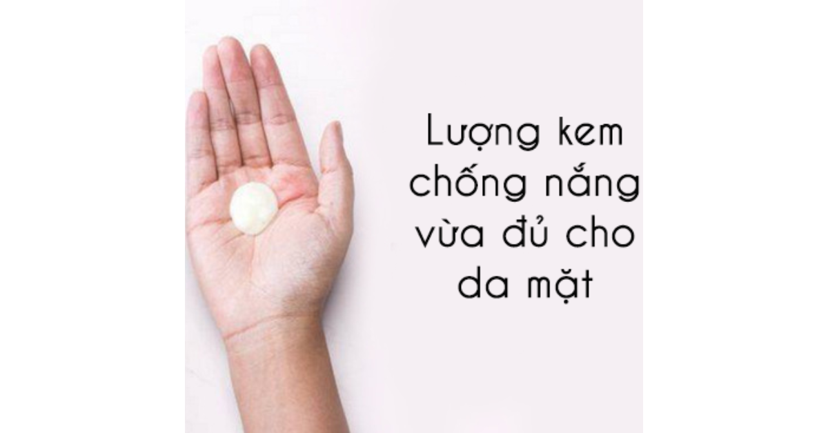 Lấy đủ lượng kem chống nắng