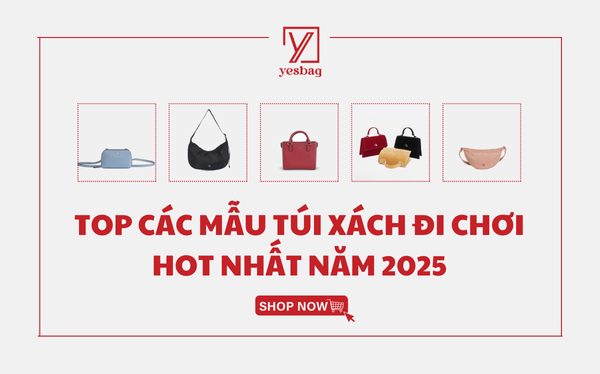 Top các mẫu túi xách đi chơi mới và hót nhất năm 2025 Top các mẫu túi xách đi chơi mới và hót nhất năm 2025