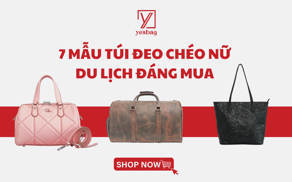 Top 7 mẫu túi đeo chéo nữ du lịch đáng mua nhất hiện nay Top 7 mẫu túi đeo chéo nữ du lịch đáng mua nhất hiện nay