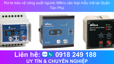 Rơ-le bảo vệ công suất ngược Mikro các loại mẫu mã tại Quận Tân Phú