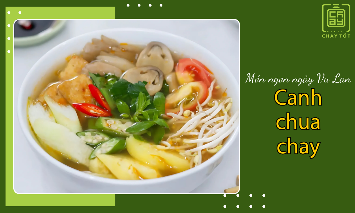 Canh chua chay là món ngon cho lễ Vu Lan