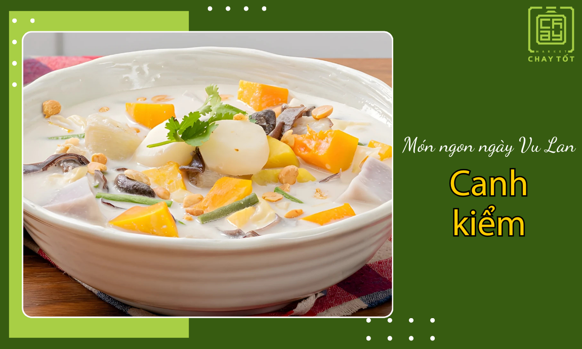 Canh kiểm là món ngon cho lễ Vu Lan