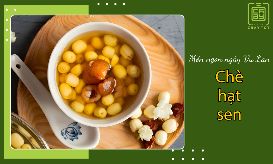 Món ngon cho ngày lễ Vu Lan là chè hạt sen