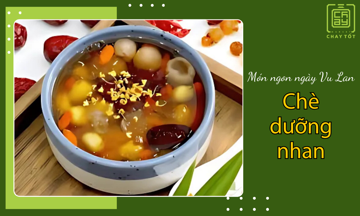 Món ngon cho ngày lễ Vu Lan là chè dưỡng nhan