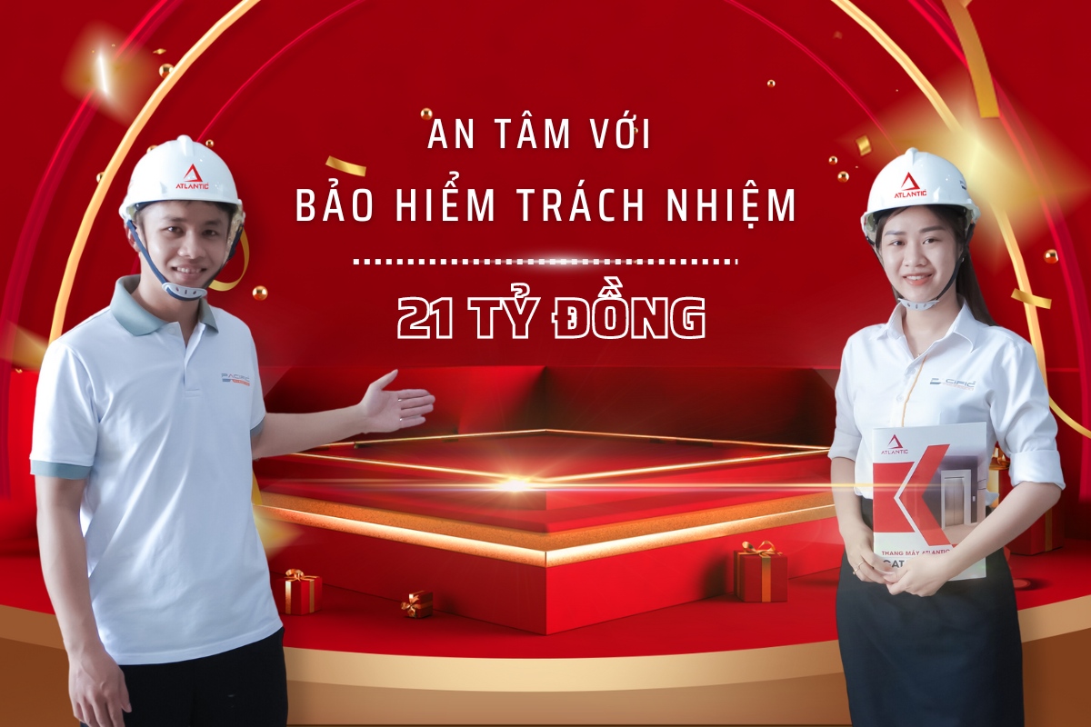 Thang máy gia đình Atlantic - Bảo hiểm trách nhiệm 21 tỷ lệ