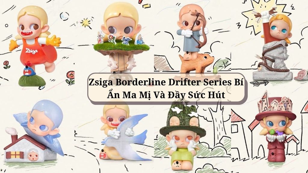 Zsiga Borderline Drifter Series Bí Ẩn Ma Mị Và Đầy Sức Hút