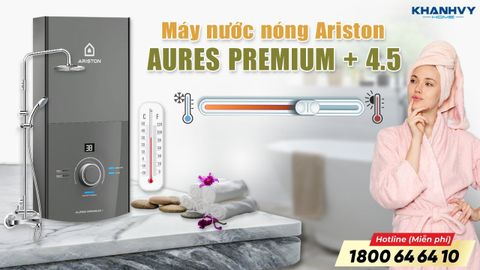 Hướng Dẫn Sử Dụng Máy Nước Nóng Trực Tiếp Ariston AURES PREMIUM+ 4.5P