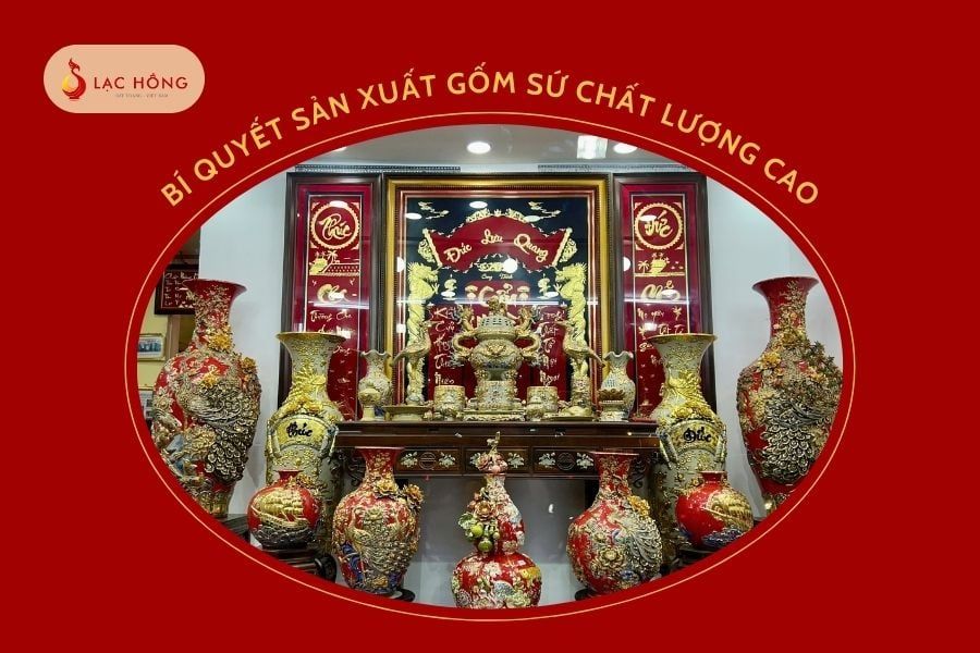 Bí Quyết Sản Xuất Gốm Sứ Chất Lượng Cao