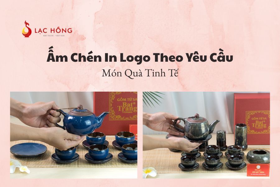 Ấm Chén In Logo Theo Yêu Cầu – Món Quà Tinh Tế