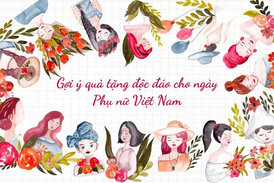 Gợi ý quà tặng độc đáo cho ngày Phụ nữ Việt Nam