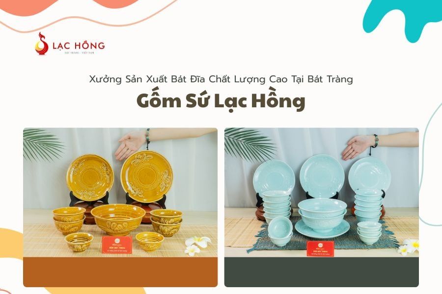 Xưởng Sản Xuất Bát Đĩa Chất Lượng Cao Tại Bát Tràng – Gốm Sứ Lạc Hồng
