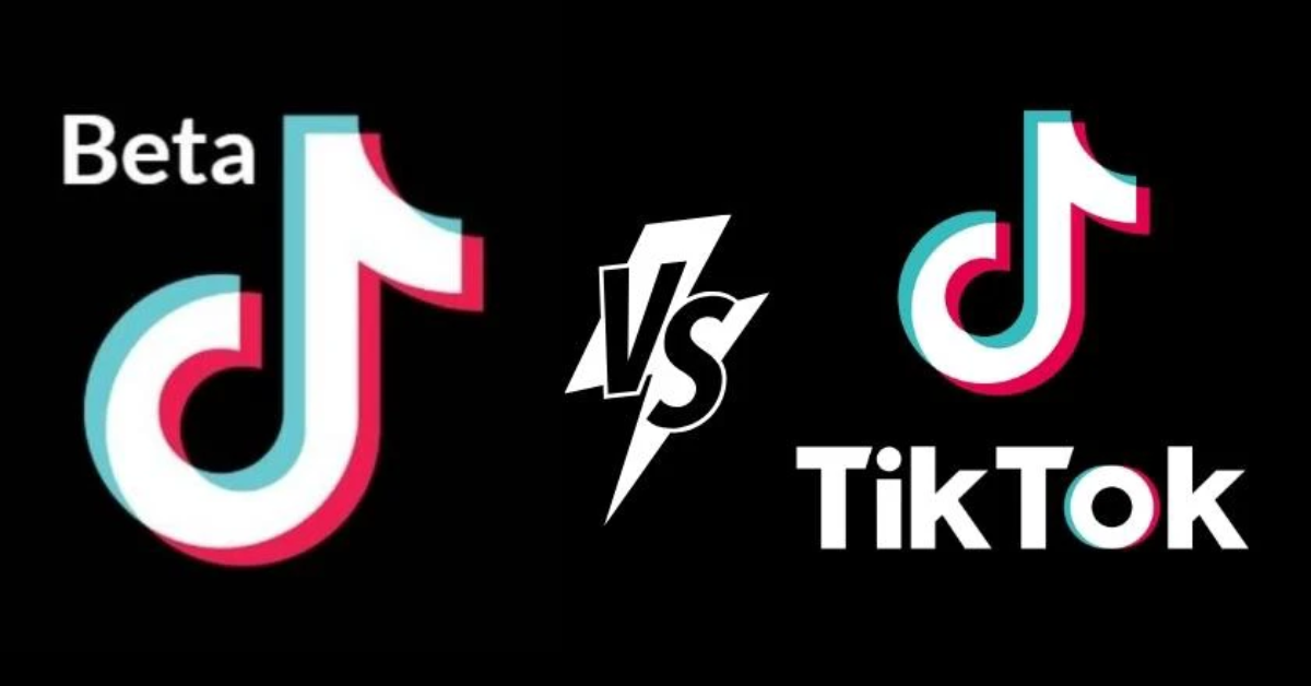 TikTok Beta và TikTok thường khác nhau