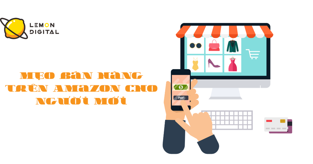 Mẹo bán hàng trên Amazon cho người mới