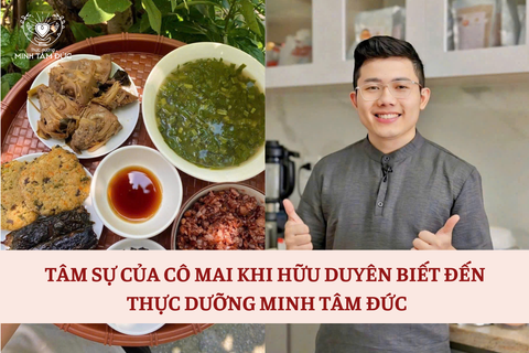 TÂM SỰ CỦA CÔ MAI KHI HỮU DUYÊN BIẾT ĐẾN THỰC DƯỠNG MINH TÂM ĐỨC