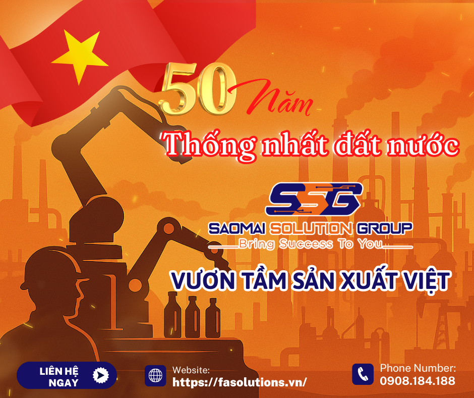 Mừng 50 Năm Thống Nhất Đất Nước – SaoMai Solution Group: Góp Phần Phát Triển Công Nghệ Sản Xuất Việt Nam