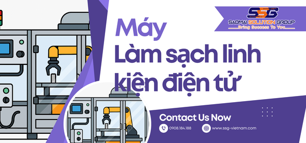máy làm sạch linh kiện điện tử
