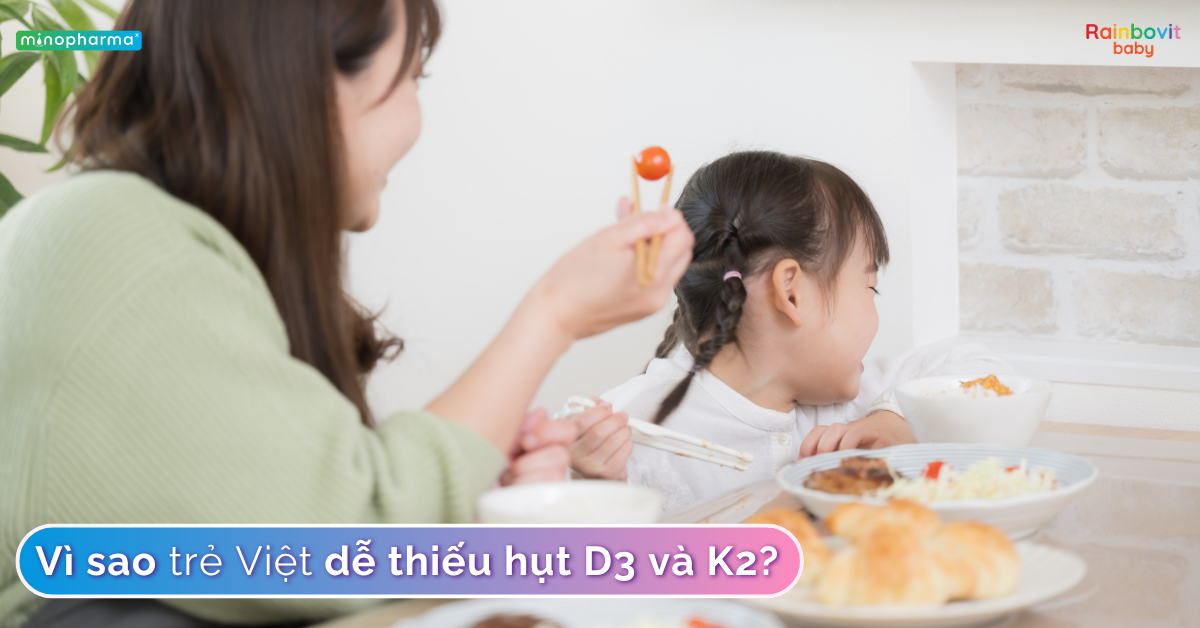 Thiếu vitamin D3 và K2 ở trẻ nhỏ – nguyên nhân khiến trẻ thấp còi, chậm mọc răng mà mẹ thường bỏ qua