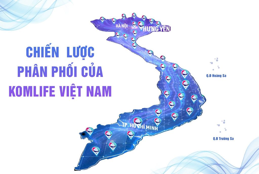 KOMLIFE VIỆT NAM: TỐI ƯU HÓA HỆ THỐNG PHÂN PHỐI ĐỂ TIẾP CẬN THỊ TRƯỜNG HIỆU QUẢ