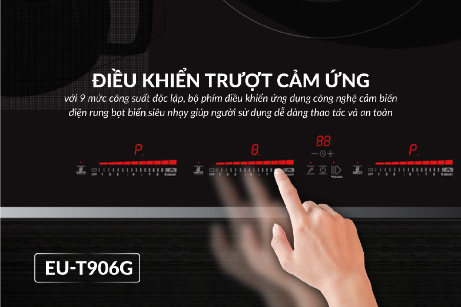 EU-T906G có bảng điều khiển riêng biệt với 9 mức công suất