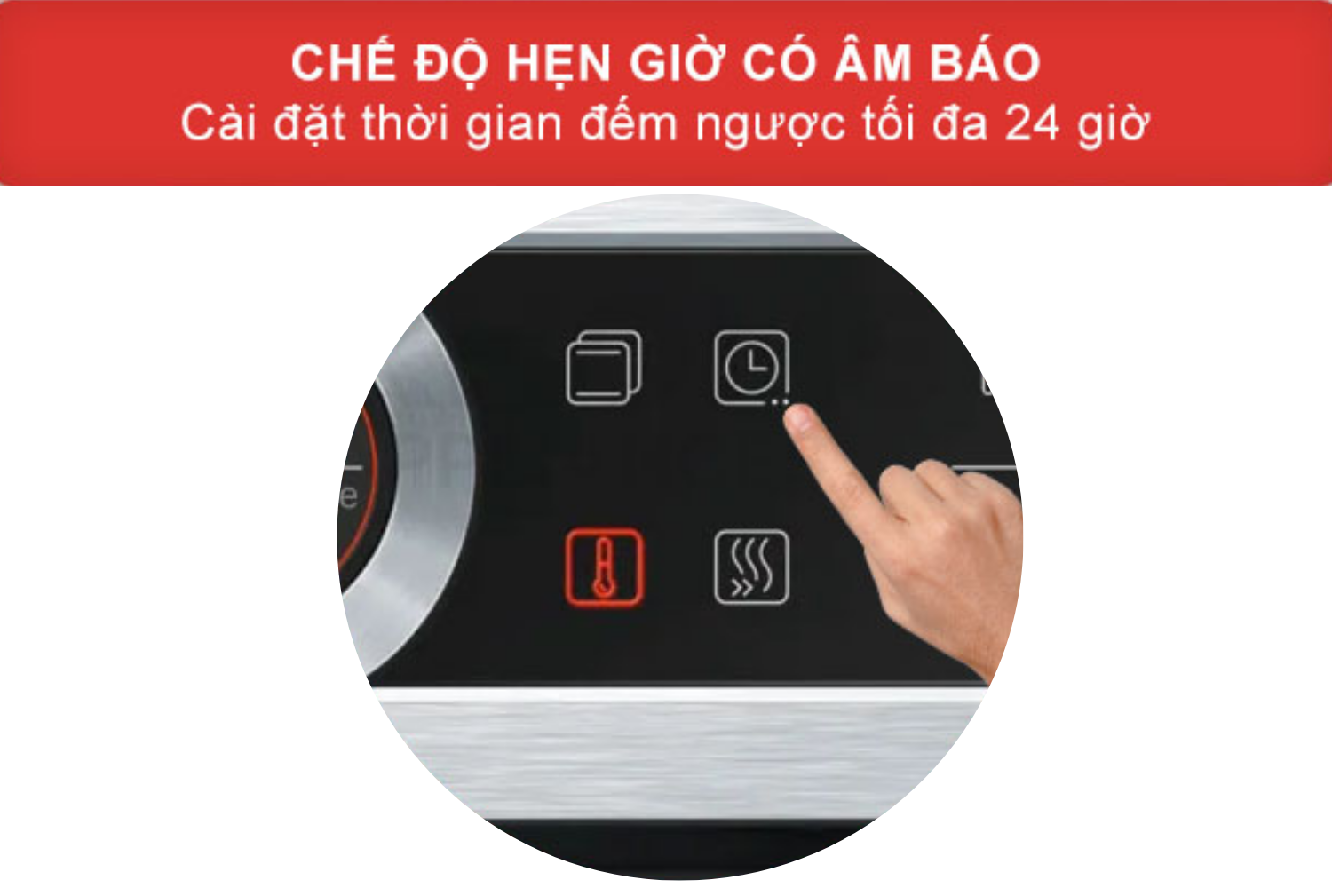Chế độ hẹn giờ tối đa 24 giờ cùng âm báo rõ ràng khi kết thúc chương trình