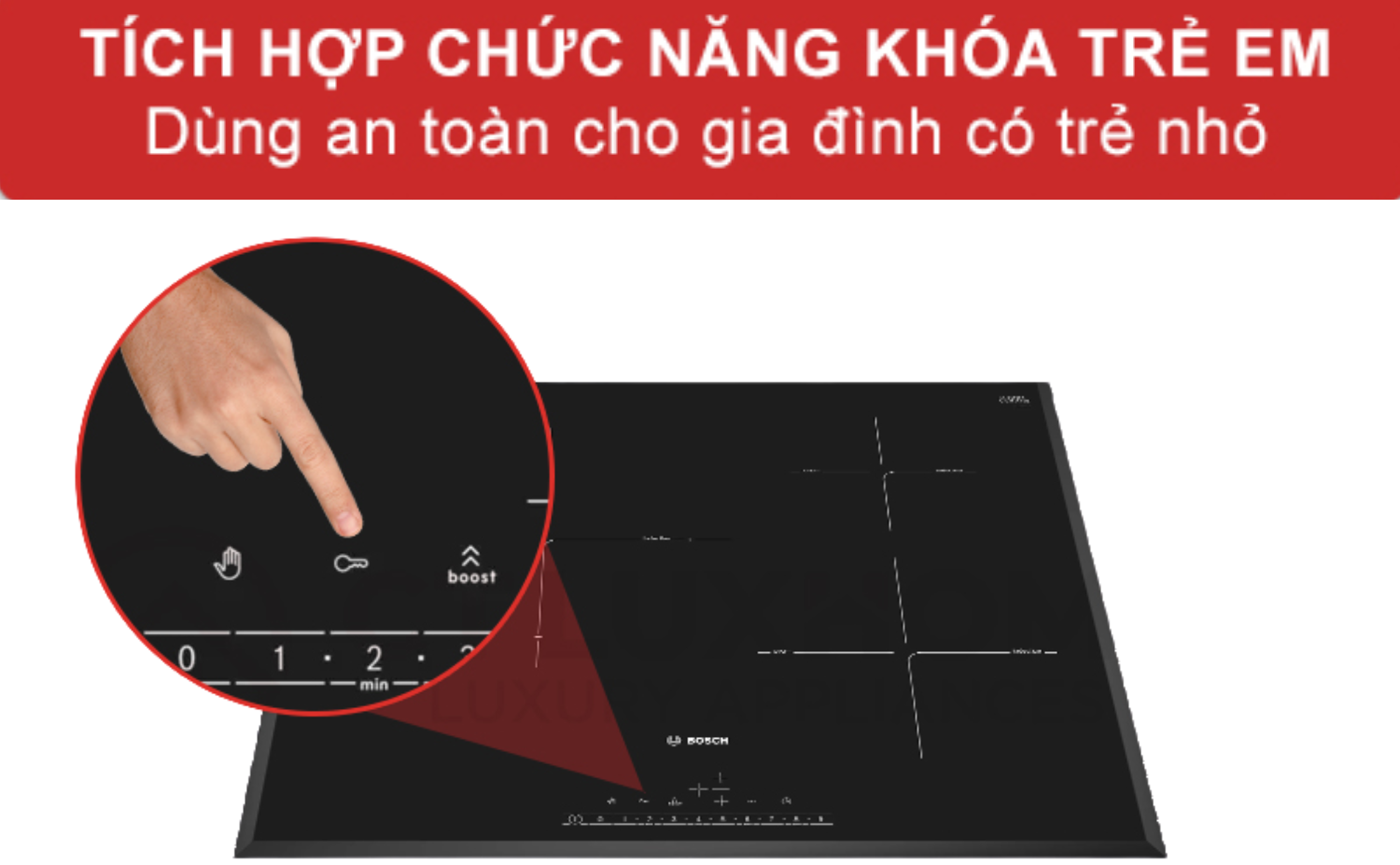 Khóa an toàn trẻ em tự động khóa toàn bộ bảng điều khiển, ngăn trẻ nhỏ nghịch phá