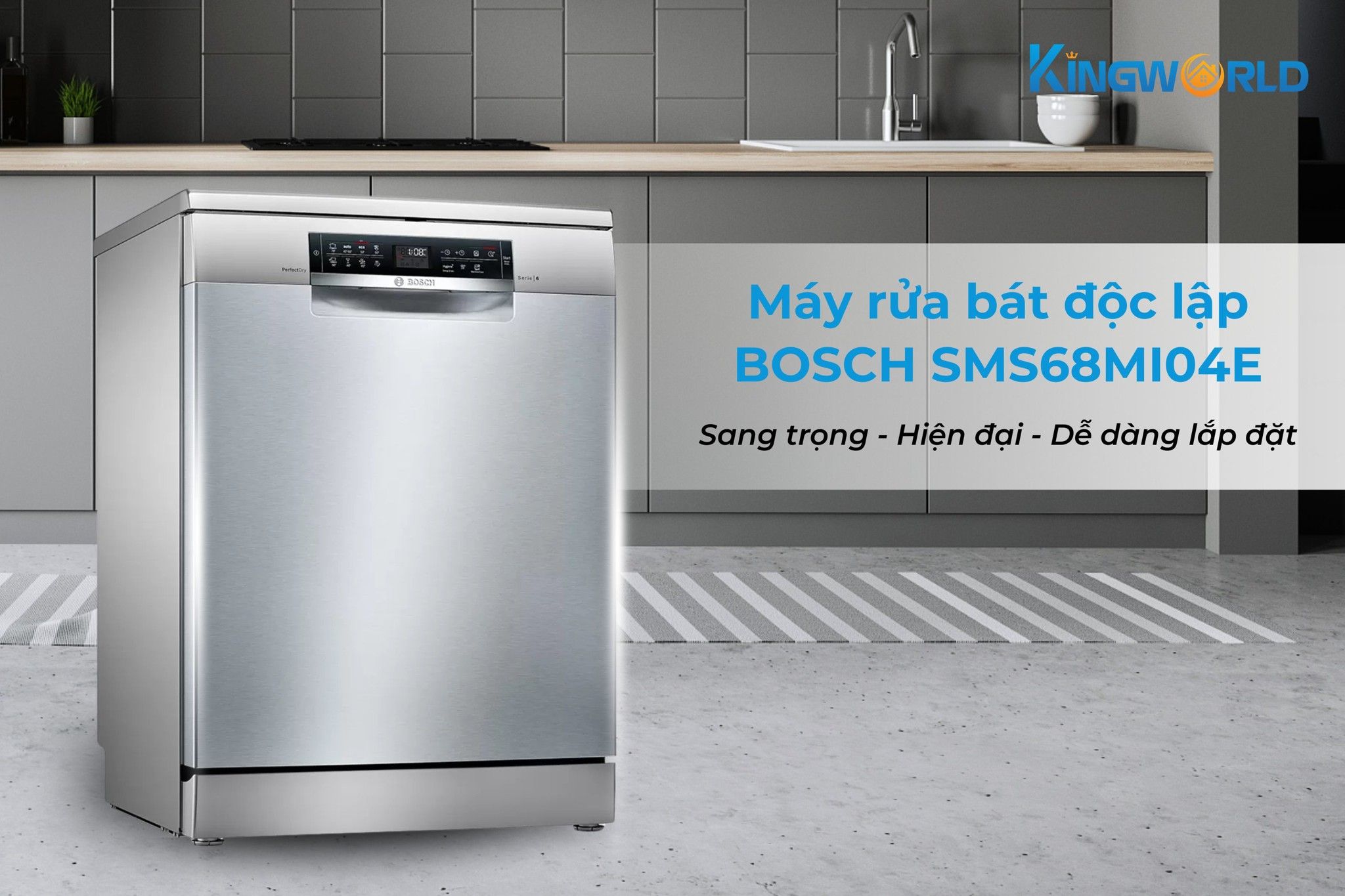 Bosch SMS68MI04E – Thiết kế độc lập hiện đại, sang trọng