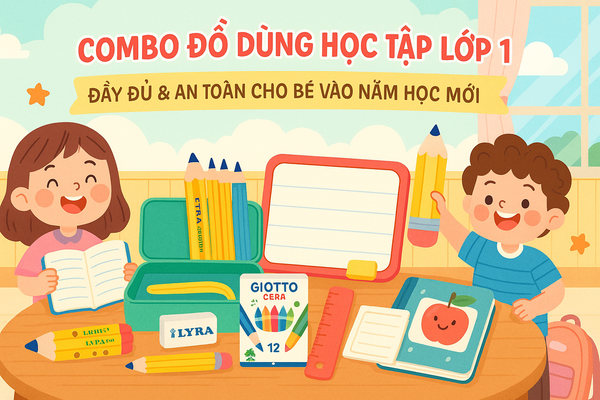 Combo Đồ Dùng Học Tập Lớp 1 – Chuẩn Bị Đầy Đủ Cho Bé Tự Tin Vào Năm Học Mới