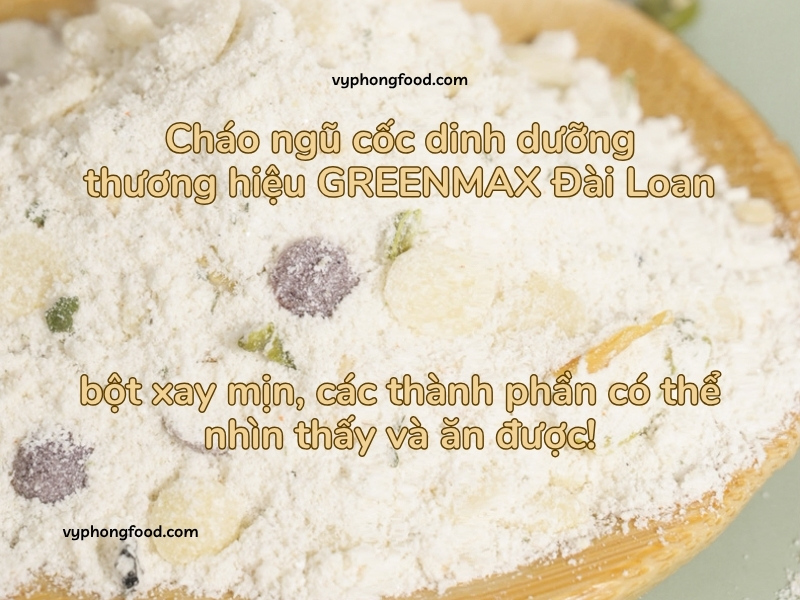 Nutritional grain porridge for the elderly – A health care secret from a delicious bowl of porridge every day. vyphongfood.com is the exclusive distributor of Greenmax cereal powder products, officially importing them from Taiwan to Vietnam.
