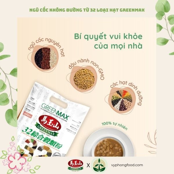 Bột ngũ cốc dinh dưỡng không đường từ 32 loại hạt Greenmax Đài Loan – giàu chất xơ, vitamin, hỗ trợ giảm cân và tốt cho sức khỏe.