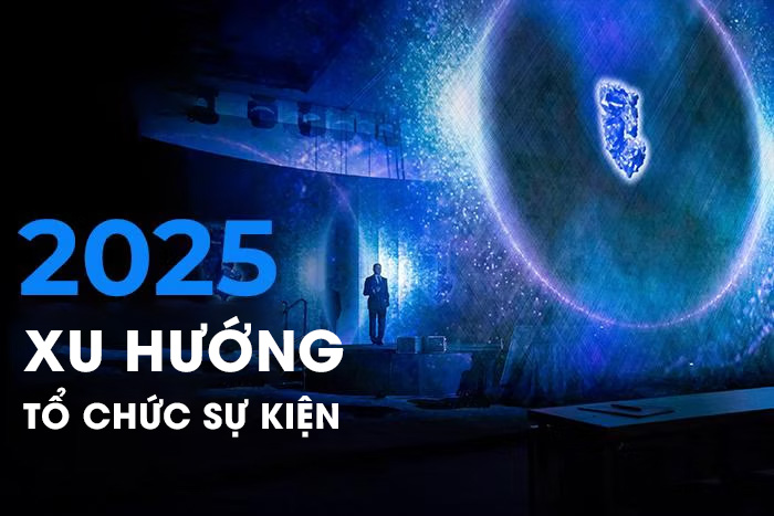 Xu hướng tổ chức sự kiện 2025