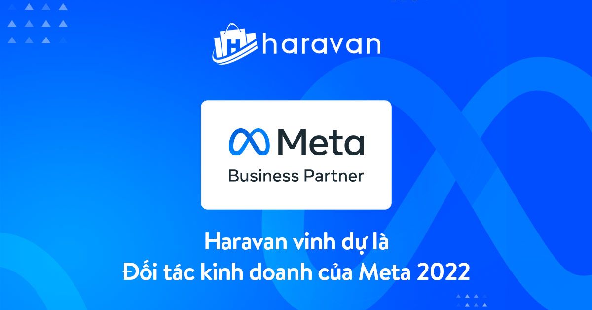 Haravan vinh dự là một trong các Đối tác kinh doanh của Meta 2022