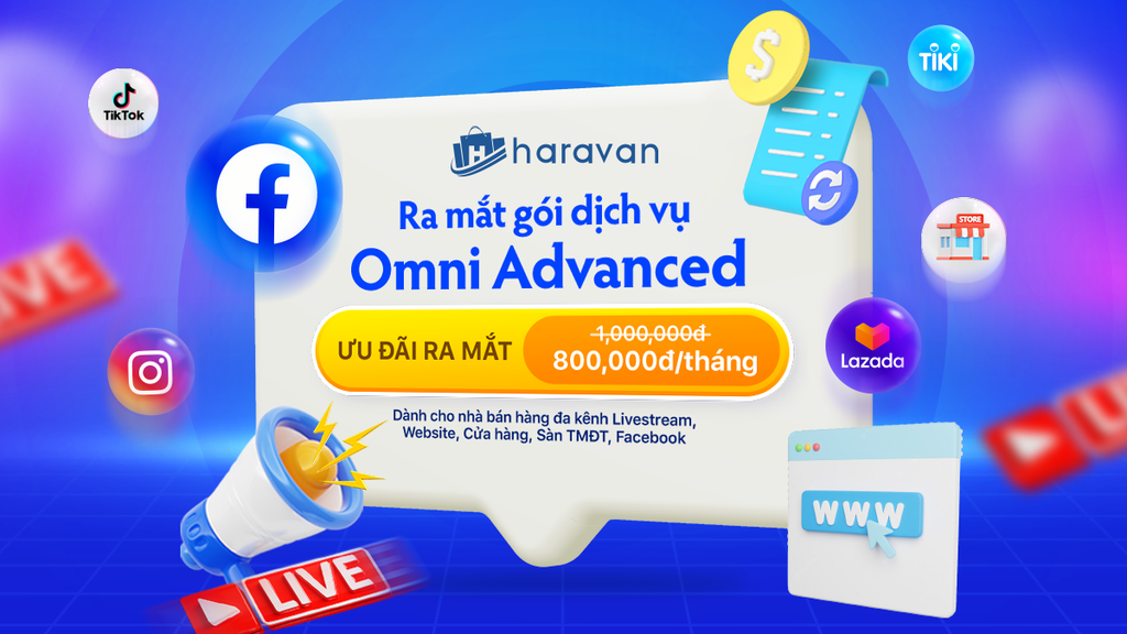 Haravan ra mắt gói dịch vụ mới - Omni Advanced, giải pháp toàn diện cho nhà bán hàng