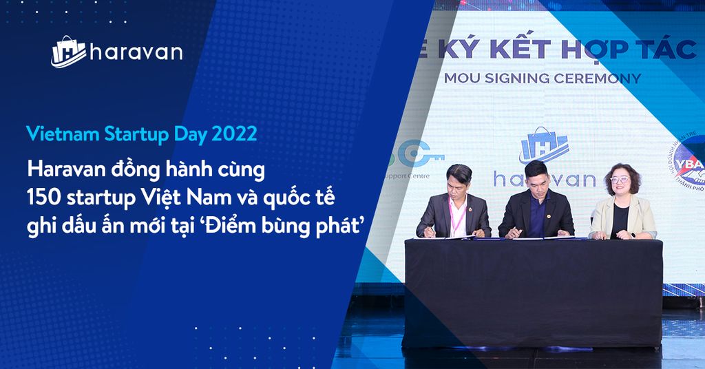 Vietnam Startup Day 2022 - Haravan đồng hành cùng 150 startups Việt Nam và quốc tế ghi dấu ấn mới tại ‘Điểm bùng phát’