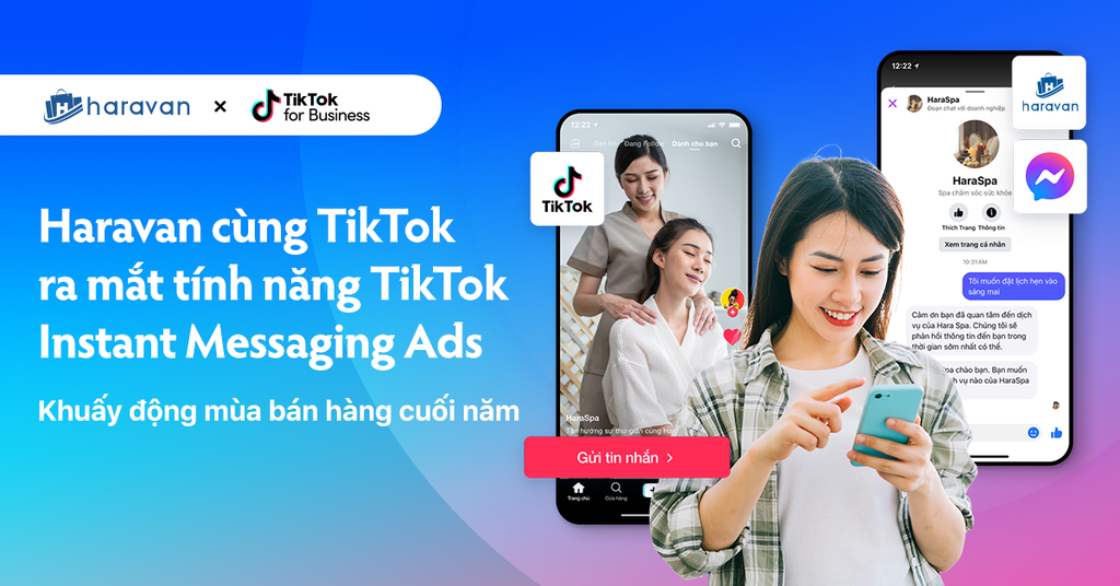 Haravan cùng TikTok ra mắt Tính năng TikTok Instant Messaging Ads - “Khuấy động” mùa bán hàng cuối năm