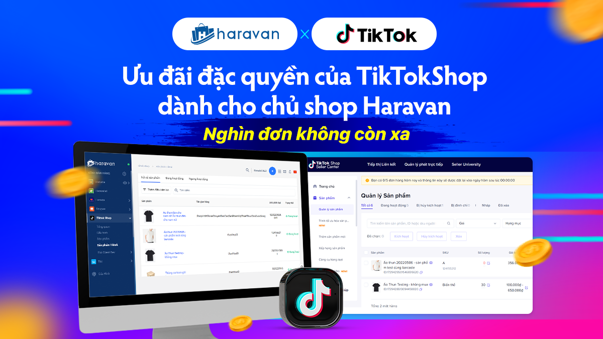 Ưu đãi đặc quyền của TikTok Shop dành cho chủ shop Haravan, nghìn đơn không còn xa