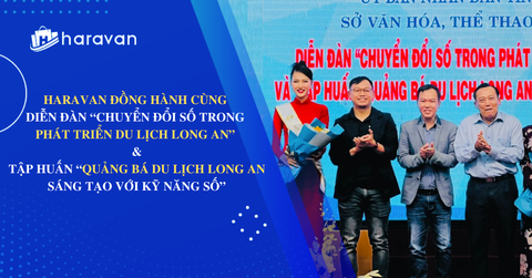 Haravan đồng hành cùng Diễn đàn “Chuyển đổi số trong phát triển du lịch Long An” - Tập huấn “Quảng bá du lịch Long An sáng tạo với kỹ năng số”