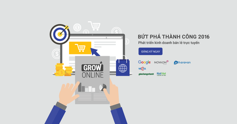 Chương trình BỨT PHÁ THÀNH CÔNG 2016 - Phát triển kinh doanh bán lẻ trực tuyến