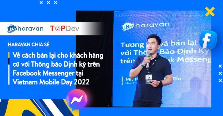 Haravan chia sẻ tính năng Thông báo Định kỳ tại Vietnam Mobile Day 2022
