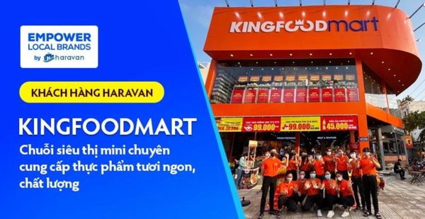 Câu chuyện khách hàng Kingfoodmart - Haravan
