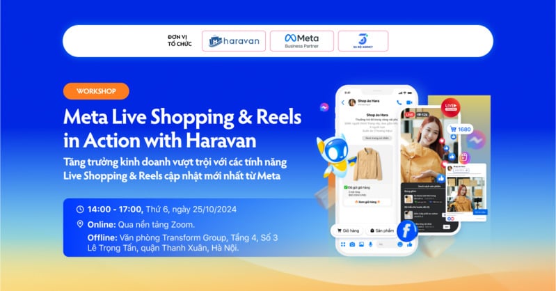 Workshop-“Meta-Live-Shopping-Reels-in-Action-with-Haravan”-Kinh-doanh-thanh-cong-tren-Meta