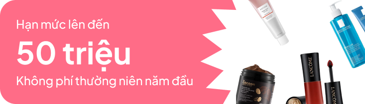 Hạn mức lên đến 50 triệu