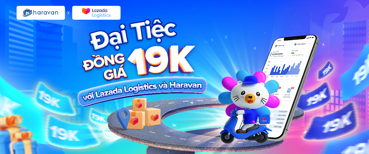 Siêu ưu đãi hấp dẫn từ Lazada Logistics chỉ có trên Haravan