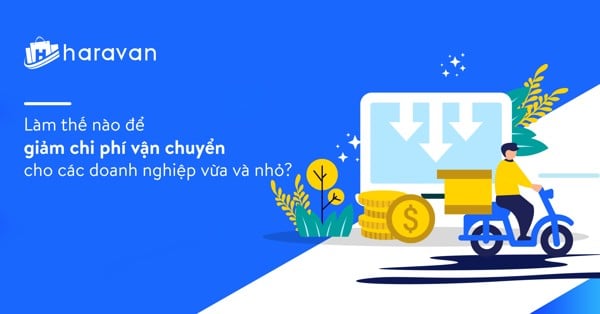 Làm thế nào để giảm chi phí vận chuyển