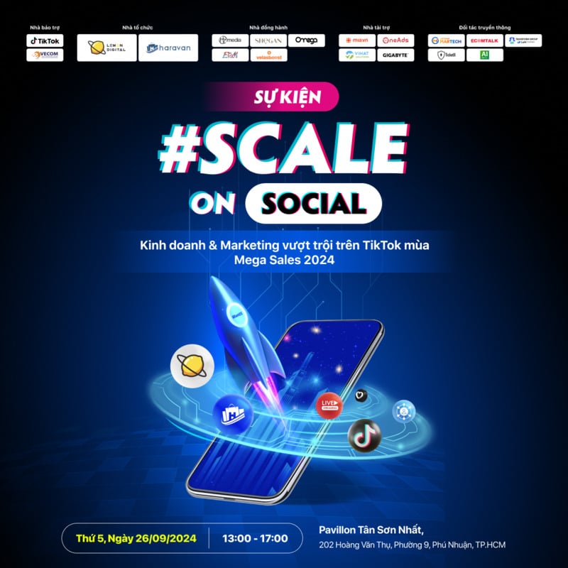 Sự kiện “SCALE ON SOCIAL - Kinh doanh và Marketing vượt trội trên TikTok mùa Mega Sales 2024”